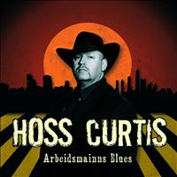 Hoss Curtis - Arbeidsmainns Blues