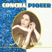 Concha Piquer - A Tu Vera