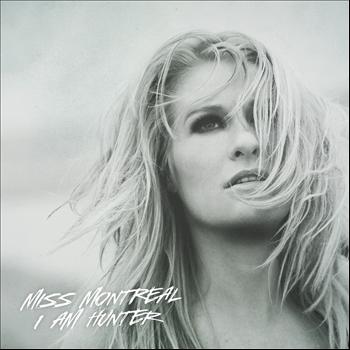 Miss Montreal - I Am Hunter