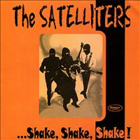 The Satelliters - ...Shake, Shake, Shake!