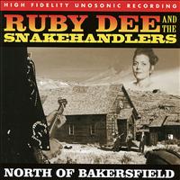 Ruby Dee and The Snakehandlers - North Of Bakersfield