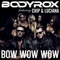 Bodyrox - Bow Wow Wow