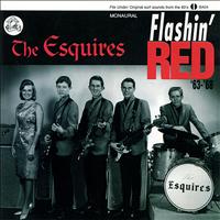 The Esquires - Flashin' Red