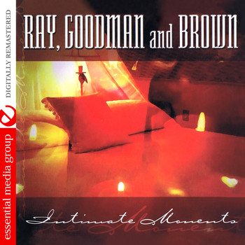 Ray, Goodman & Brown - Intimate Moments (Remastered)