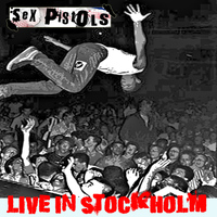 Sex Pistols - Live in Stockholm