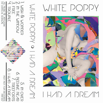 White Poppy - I Had A Dream
