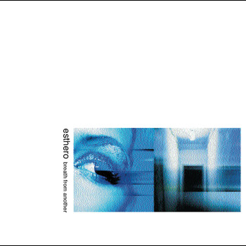 Esthero - Breath From Another
