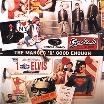 The Manges - The Manges 'R' Good Enough