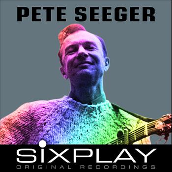 Pete Seeger - Six Play: Pete Seeger - EP
