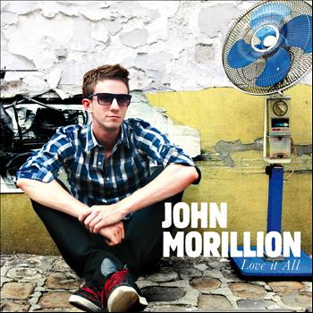 John Morillion - Love It All