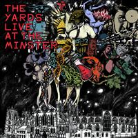 The Yards - Live at the Minster