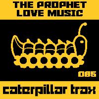 The Prophet (GB) - Love Music