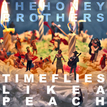 The Honey Brothers - Time Flies Like a Peach
