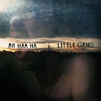 Little Gang - Ah haa ha