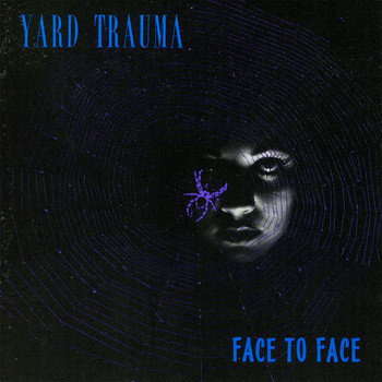 Yard Trauma - Face to Face