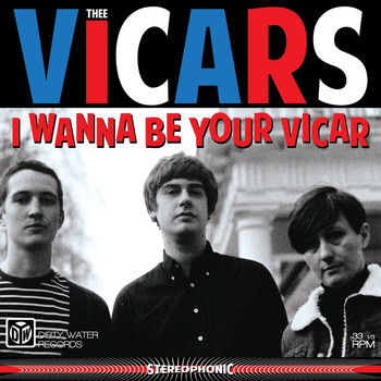 Thee Vicars - I Wanna Be Your Vicar