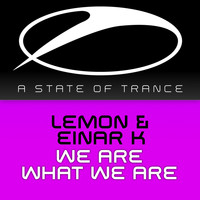 Lemon & Einar K - We Are What We Are