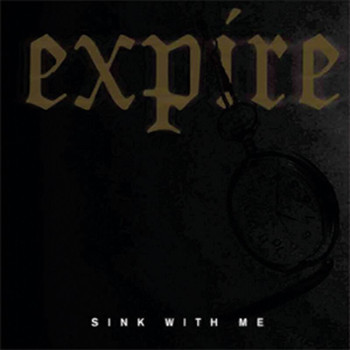 Expire - Sink With Me