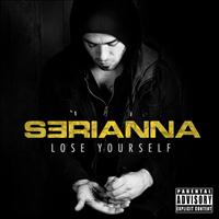 Serianna - Lose Yourself