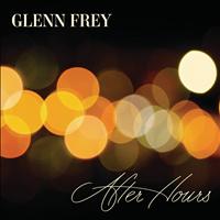 Glenn Frey - After Hours (Deluxe)