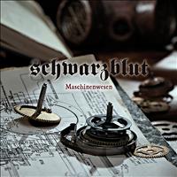 Schwarzblut - Maschinenwesen (Bonus Tracks Version)