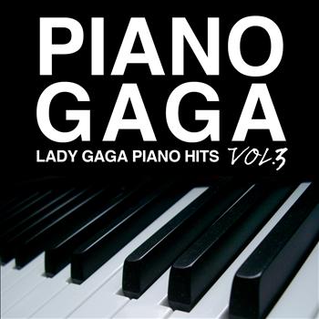 Piano Gaga - Lady Gaga Piano Hits Vol. 3