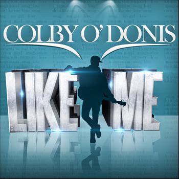 Colby O'Donis - Like Me - Single