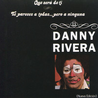 Danny Rivera - Qué Será de Tí - Te Pareces a Todas... Pero a Ninguna