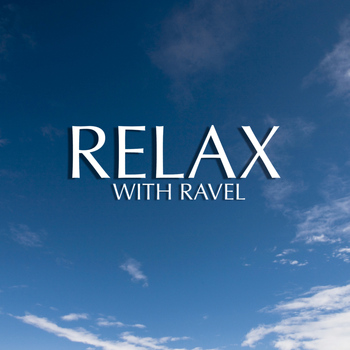 Robert Casadesus - Relax With Ravel