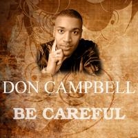 Don Campbell - Be Careful