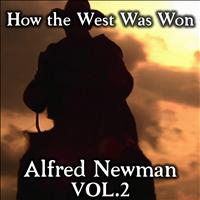 Alfred Newman - How the West Was Won, Vol. 2