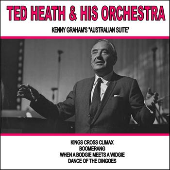 Ted Heath - Kenny Graham's Australian Suite