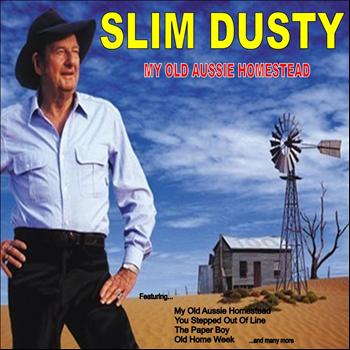 Slim Dusty - My Old Aussie Homestead