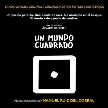 Manuel Ruiz del Corral - Un Mundo Cuadrado