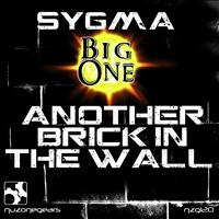 Sygma, Big One - Another Brick in the Wall