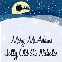 Mary McAdams - Jolly Old St. Nicholas