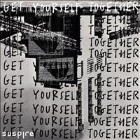 Suspire - Get Yourself Together