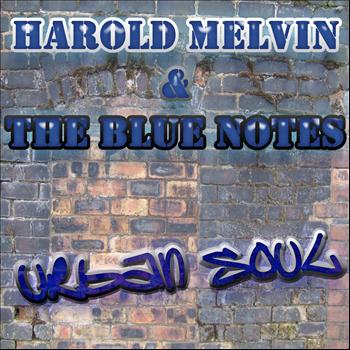 Harold Melvin & The Blue Notes - The Urban Soul Series - Harold Melvin & The Blue Notes