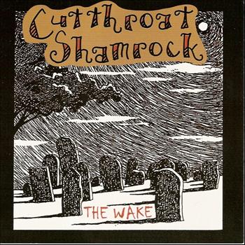 Cutthroat Shamrock - The Wake