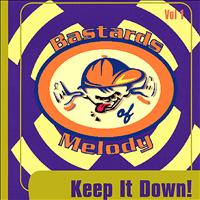 Bastards of Melody - Keep It Down
