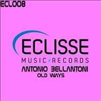 Antonio Bellantoni - Old Ways