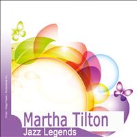 Martha Tilton - Jazz Legends: Martha Tilton