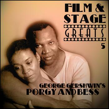 Original Broadway Cast - Film & Stage Greats 5 - George Gershwin's Porgy & Bess