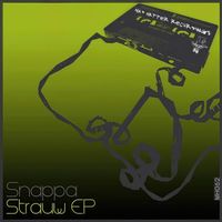 Snappa - Strauw EP