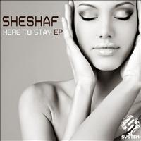Sheshaf - Here To Stay EP