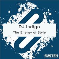 DJ Indigo - The Energy of Style - Single