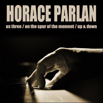 Horace Parlan - Us Three / On The Spur Of The Moment / Up & Down
