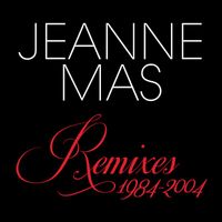 Jeanne Mas - Remixes 1984-2004
