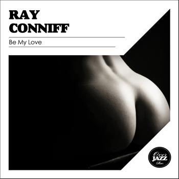 Ray Conniff - Be My Love