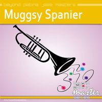 Muggsy Spanier - Beyond Patina Jazz Masters: Muggsy Spanier